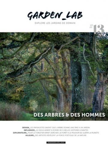 Garden Lab N°13, Des arbres et des hommes